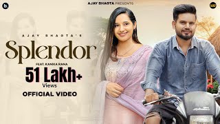 Splendor ~ Ajay Bhagta Ft Kanika Rana Video song