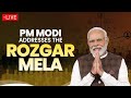 LIVE: Prime Minister Narendra Modi distributes more than 51,000 appointment letters via Rozgar Mela
