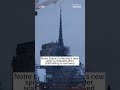 Notre Dame Cathedrals new spire is revealed after scaffolding is removed  - 00:30 min - News - Video