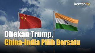 Sama-Sama Ditekan Tarif Trump, China dan India Sepakat Perkuat Hubungan Bilateral