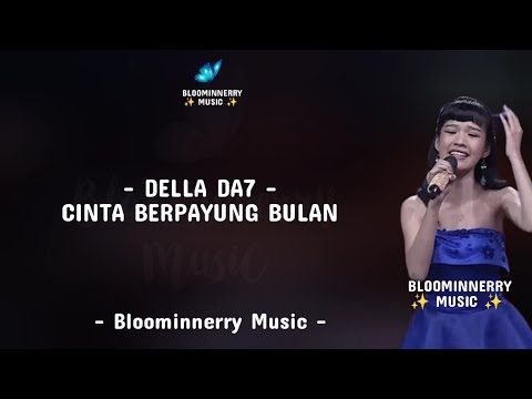 Della DA7 - Cinta Berpayung Bulan Lirik Lagu || Della (Prabumulih) - Cinta Berpayung Bulan Lirik