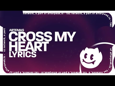 Artemas - cross my heart (Lyrics) "too much history when we say goodbye"
