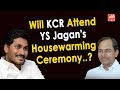 Will KCR Attend YS Jagan's Housewarming Ceremony?