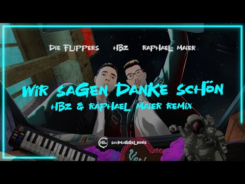 Die Flippers & HBz -  Wir sagen danke schön (HBz & Raphael Maier Remix) (Official Visualizer)