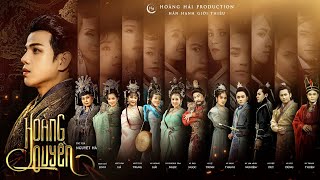 HOÀNG QUYỀN Official Trailer | Cải lương hồ quảng mới nhất | Hoàng Hải, NSUT Chí Linh, NSUT Vân Hà