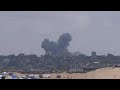 Smoke plumes visible in direction of Rafah in Gaza Strip
