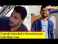 NIA Extends Custody of 2 Accused by 7 Days | Rameshwaram Cafe Blast Case | NewsX