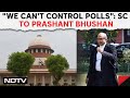 Supreme Court On VVPAT | Supreme Court To Prashant Bhushan In VVPAT Case: We Cant Control Polls