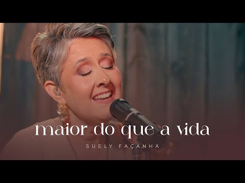 Suely Façanha – Maior do que a vida