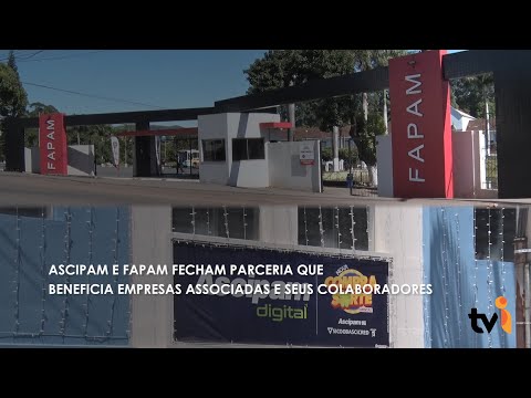 Vídeo: Ascipam e FAPAM fecham parceria que beneficia empresas associadas e seus colaboradores