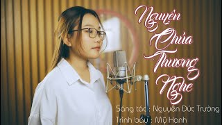 Nguyện Chúa Thương Nghe || Sáng tác : Nguyễn Đức Trường || Trình bày : Mỹ Hạnh