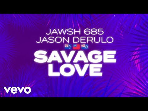 Jawsh 685, Jason Derulo - Savage Love (Laxed - Siren Beat) (Official Lyric Video)