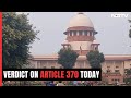 Supreme Court Verdict On Validity Of Ending J&K Special Status Today