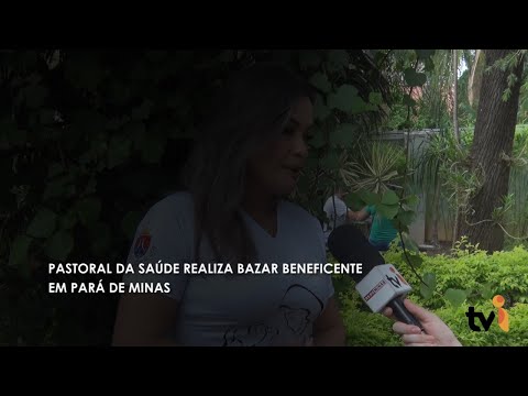 Vídeo: Pastoral da Saúde realiza bazar beneficente em Pará de Minas