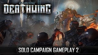 Space Hulk: Deathwing - Solo Campaign 13 Min Gameplay