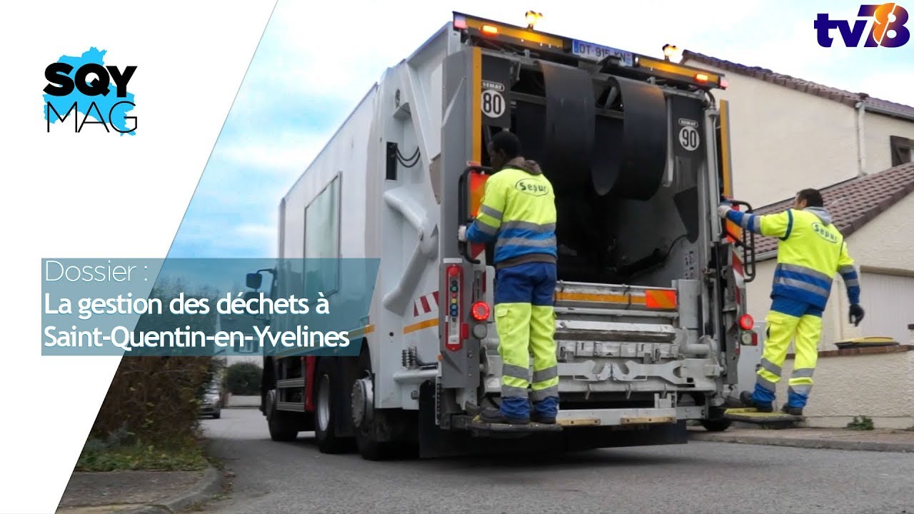 SQY Mag – Dossier : La gestion des déchets à Saint-Quentin-en-Yvelines