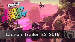 Trials of the Blood Dragon - Megjelenés Trailer E3 2016