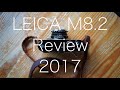 First Impressions - Leica M8.2 in 2017