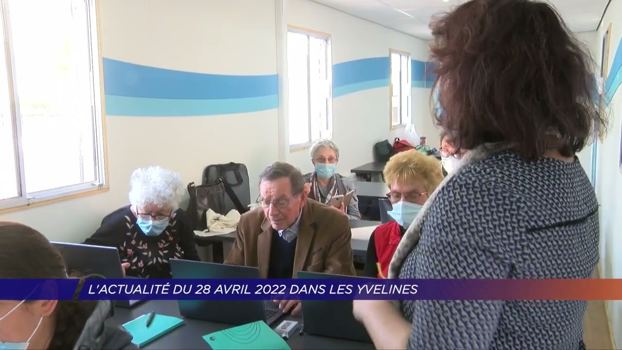 Yvelines | L’actualité du 28 avril 2022 dans les Yvelines