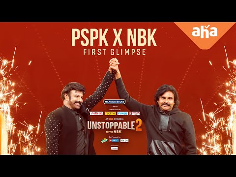 Unstoppable With NBK S2 releases PSPK x NBK first glimpse