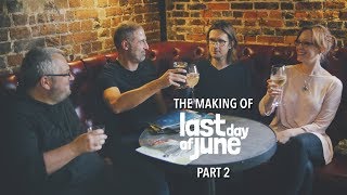 Last Day of June - Making of  Parte 2 - feat. Steven Wilson, Jess Cope & Hajo Müller