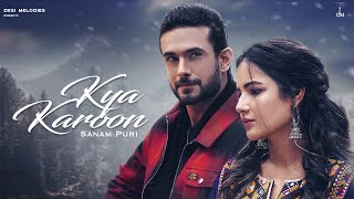 Kya Karoon ~ Sanam Puri ft Jaani & Jasmin Bhasin