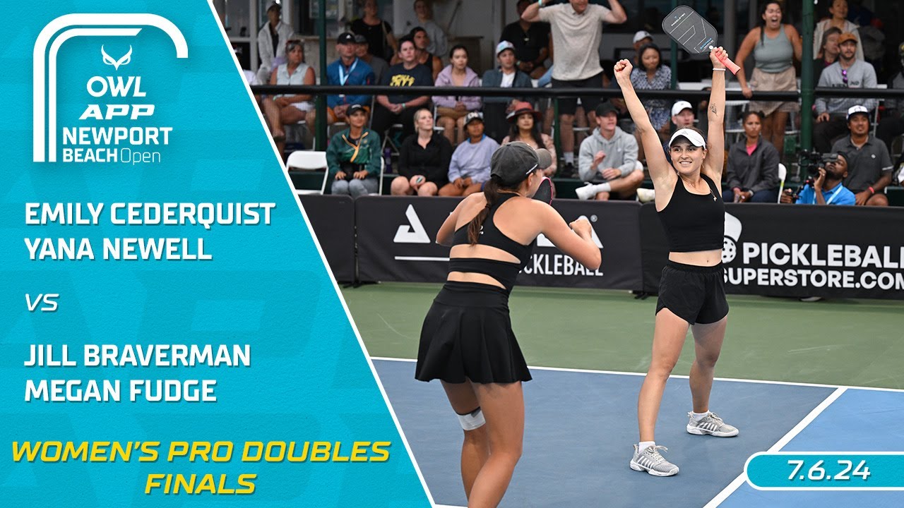2024 The OWL APP Newport Beach Open I Cederquist/Newell vs. Braverman/Fudge | Women's Doubles Final
