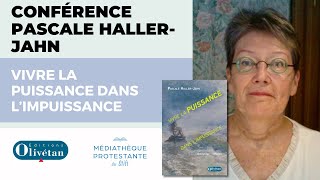 Vivre la puissance dans l’impuissance, avec Pascale Haller-Jahn