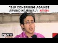 Aam Aadmi Party Press Conference | Atishi: ED, BJP Conspiring Against Arvind Kejriwal