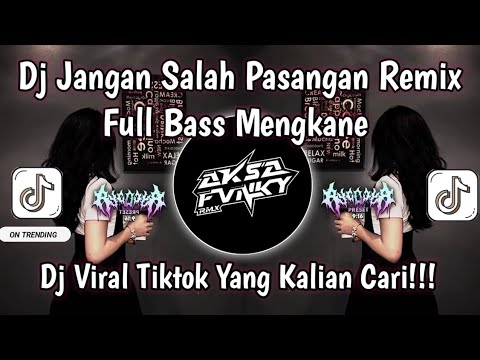 DJ JANGAN SALAH PASANGAN SLOW FULL BASS PALING ENAK DIDENGAR🎧🎧