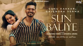 Sun Baliye – Sonu Kakkar – Gajendra Verma Video HD