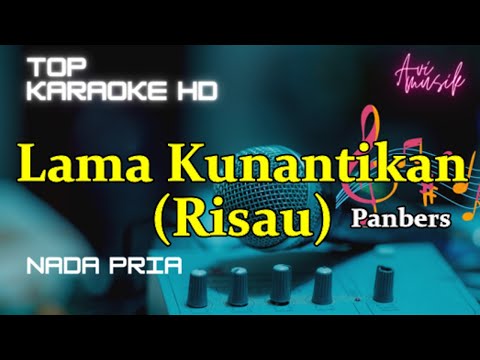 Risau (lama kunantikan)-Panbers/Nada Pria/Top karaoke HD