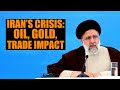 Iranian President Raisi Dead In Helicopter Crash | Iran News | Gold Rate Today | Oil Price I Economy