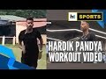 Watch: Hardik Pandya 'back on the field', releases workout video