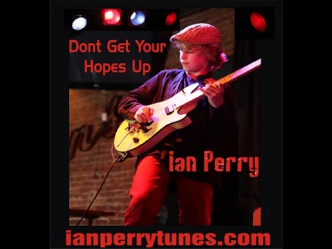 Dont get your Hopes Up - Ian Perry