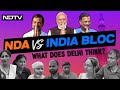 Lok Sabha Elections 2024 | What Delhi Voters Think About The NDA vs INDIA Bloc Battle