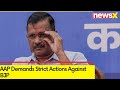 AAP Demands Strict Actions Against BJP | AAP Complains To Election Commission | NewsX