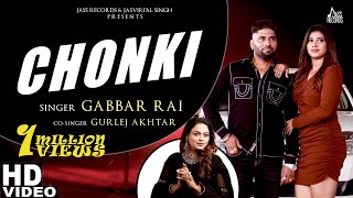 Chonki - Gabbar Rai x Gurlez Akhtar @ Jass Records | Punjabi Song