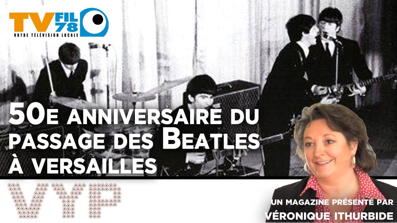 VYP – 1964/2014, le 50e anniversaire du 1er concert des Beatles à Versailles
