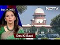 Des Ki Baat | Role Of Anchor Is...: Supreme Court On Hate Speech On TV