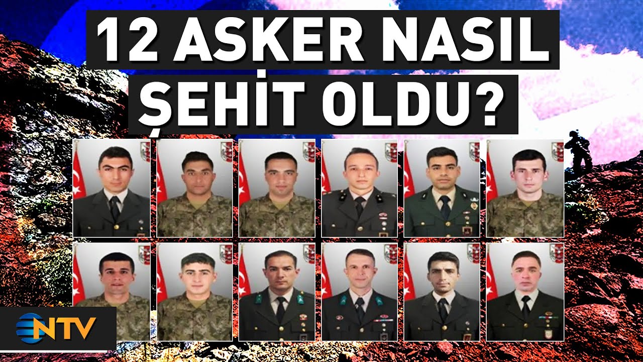12 Askerin Şehit Olduğu Acı Olayın Ayrıntıları Açıklandı | NTV