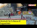 Uttarkashi Op To Rescue 41 Trapped Men | Another Late-Night Snag | NewsX