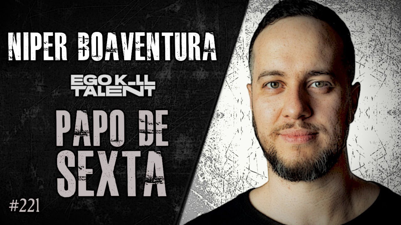 🔴 PAPO DE SEXTA com NIPER BOAVENTURA (EGO KILL TALENT) | Heavy Talk Live #221