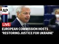 LIVE: European Commission hosts Restoring Justice for Ukraine