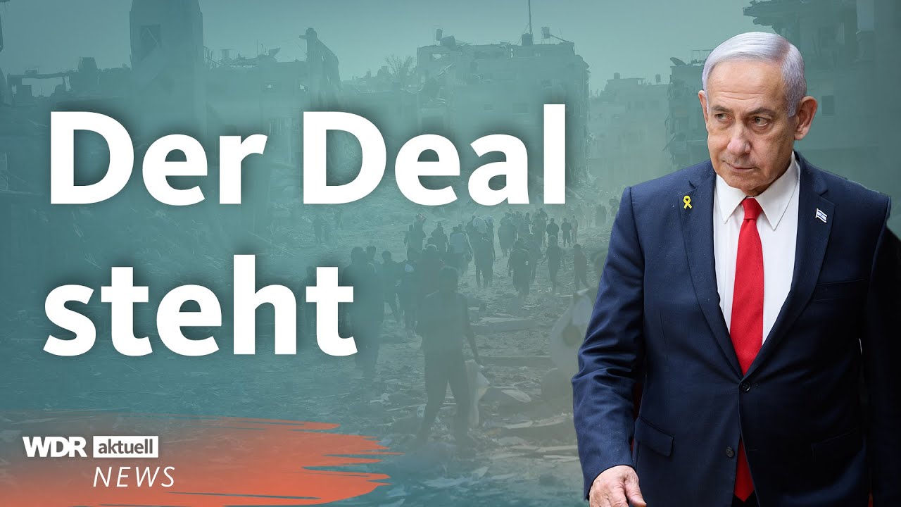 Ende des Gaza-Kriegs? Nach Hamas stimmt auch Israel dem Deal zu | WDR Aktuelle Stunde
