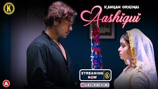 Aashiqui (2023) Kangan App Hindi Web Series Trailer
