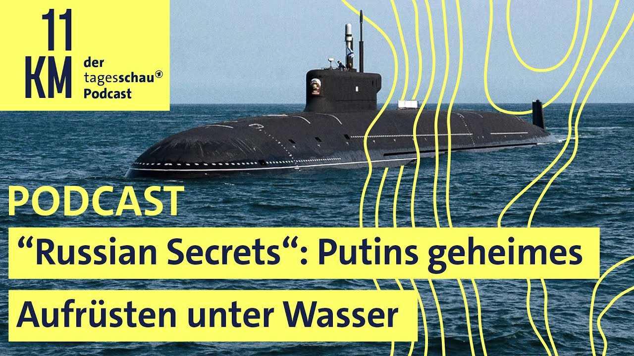 "Russian Secrets": Putins geheimes Aufrüsten unter Wasser