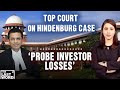 Probe Investor Losses: Supreme Court On Hindenburg Case | Marya Shakil | The Last Word