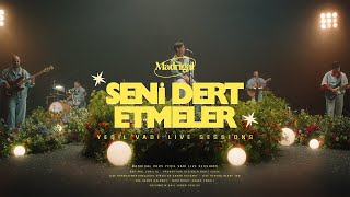 Madrigal - Seni Dert Etmeler (Yeşil Vadi Live Sessions) #1