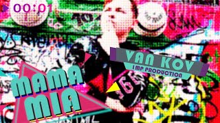 VAN KOV — Mama Mia | Official Audio | 2020